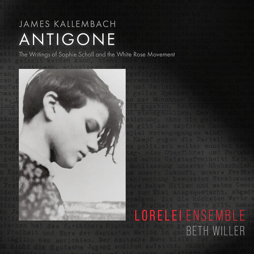 Kallembach / Lorelei Ensemble / Braile: Antigone