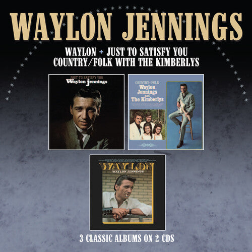 Jennings, Waylon: Just To Satisfy You / Waylon / Country Folk With The Kimberlys