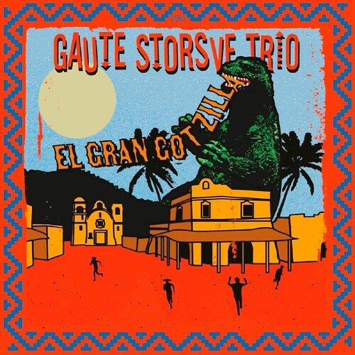 Gaute Storsve Trio: El Gran Gotzilla