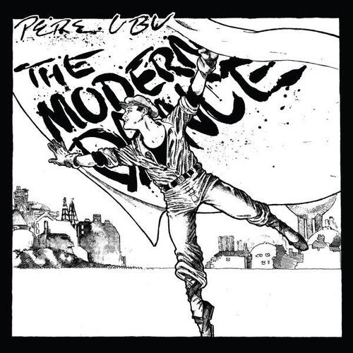 Pere Ubu: The Modern Dance