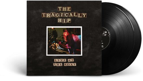 Tragically Hip: Live At The Roxy