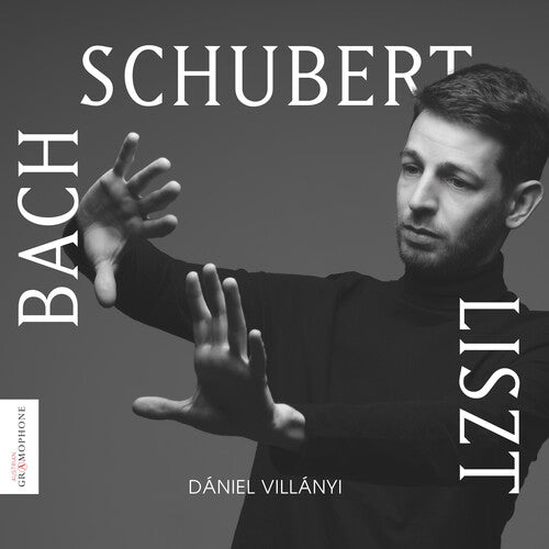 Villanyi, Daniel: Bach Schubert Liszt: Works For Piano