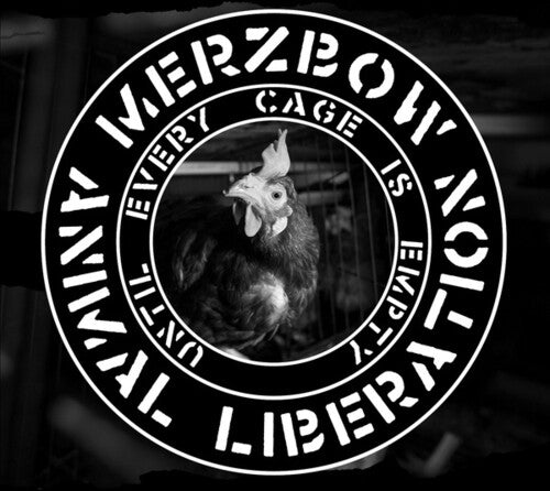 Merzbow: Animal Liberation - Until Every Cage Is Empty