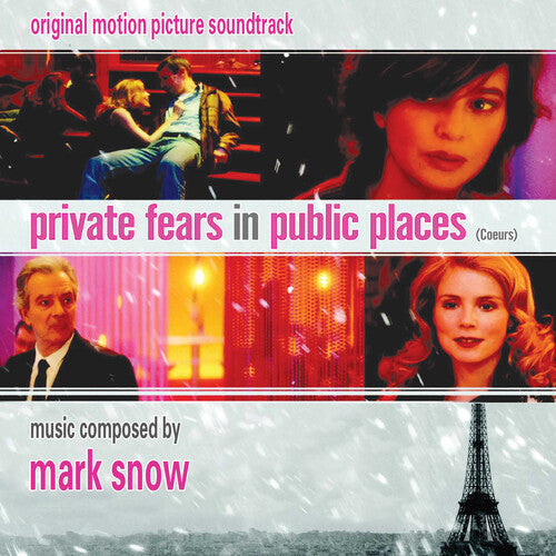 Snow, Mark: Private Fears In Public Places (Coeurs): Original Motion Picture   Soundtrack)