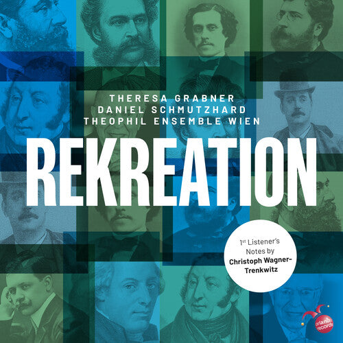 Theophil Ensemble / Grabner, Theresa: Rekreation