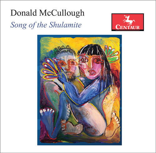 McCullough / Beebe / Freund: Song of the Shulamite