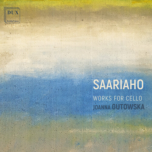 Saariaho / Gutowska: Works for Cello