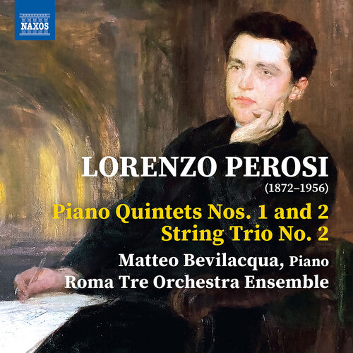 Perosi / Bevilacqua / Roma Tre Orchestra Ensemble: Piano Quintets 1 & 2