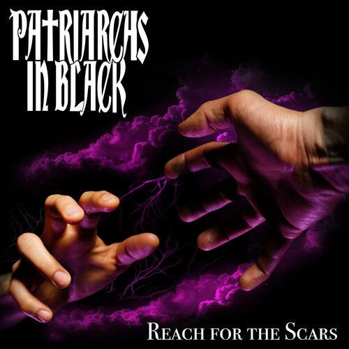 Patriarchs in Black: Reach For The Scars