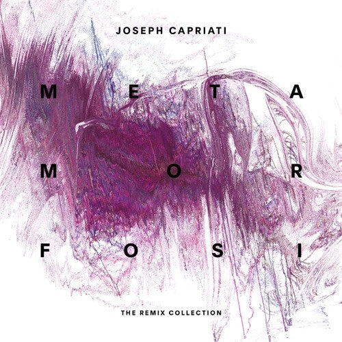 Capriati, Joseph: Metamorfosi (The Remix Collection)