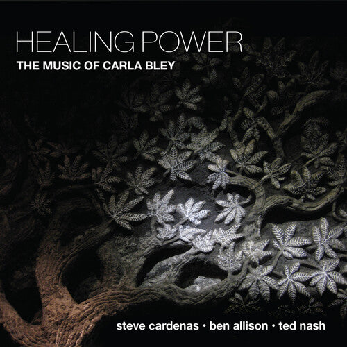Cardenas, Steve / Allison, Ben / Nash, Ted: Healing Power - The Music of Carla Bley