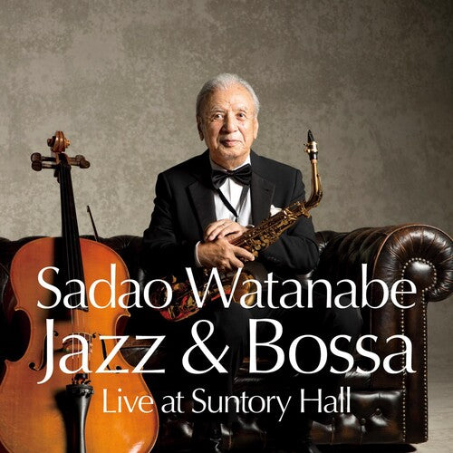 Sadao Watanabe: Jazz & Bossa (live At Suntory Hall)