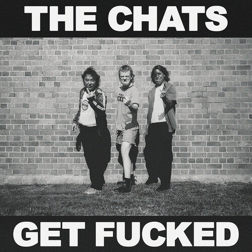 Chats: Get Fucked - Black Vinyl