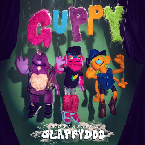 Guppy: Big Man Says Slappydoo