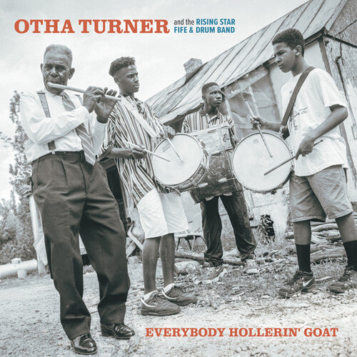 Turner, Otha & the Rising Star Fire & Drum Band: Everybody Hollerin' Goat