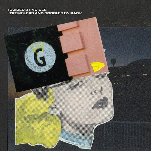 Guided by Voices: Tremblers And Goggles By Rank