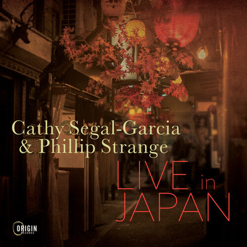 Segal-Garcia, Cathy / Strange, Phillip: LIVE IN JAPAN