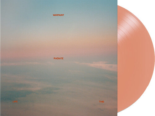 Warpaint: Radiate Like This - Limited Edition - Pink Blossom Vinyl