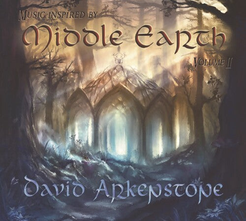 Arkenstone, David: Music Inspired By Middle Earth Ii