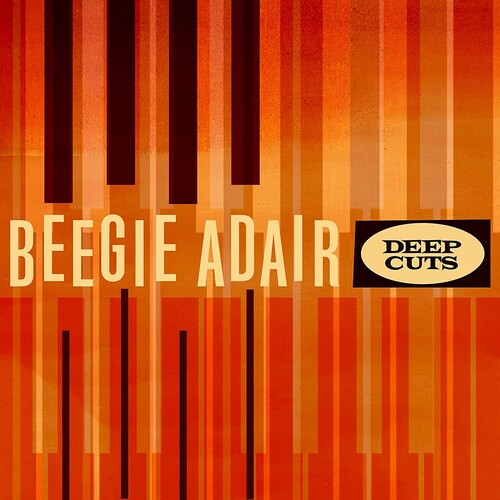 Adair, Beegie: Deep Cuts