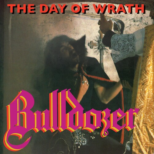 Bulldozer: The Day Of Wrath