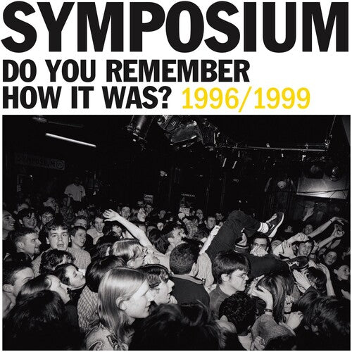 Symposium: Do You Remember How It Was? The Best Of Symposium 1996-1999)