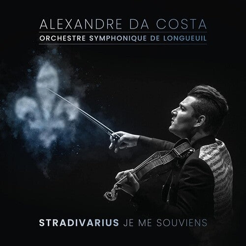 Da Costa, Alexandre: Stradivarius Je Me Souviens