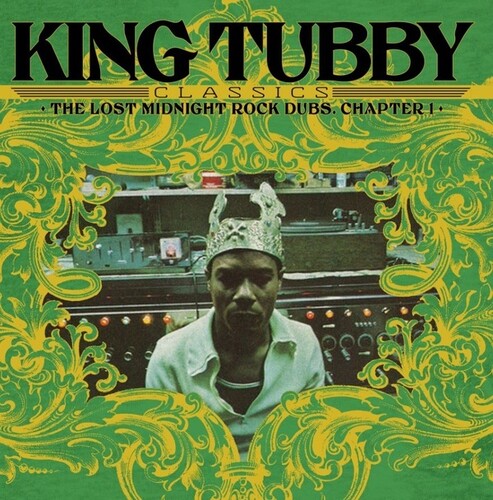 King Tubby: King Tubby Classics: Lost Midnight Rock Dubs Chapter 1