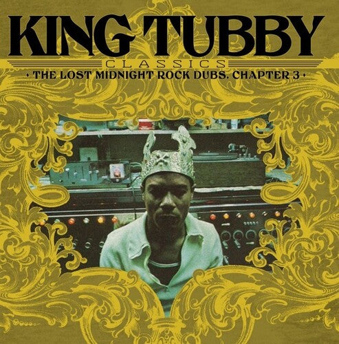 King Tubby: King Tubby Classics: Lost Midnight Rock Dubs Chapter 3