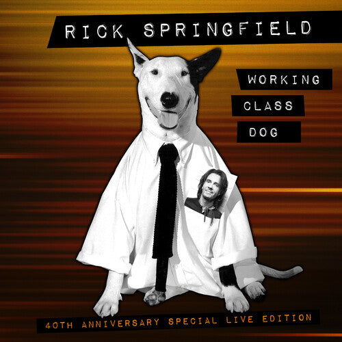 Springfield, Rick: Working Class Dog (40th Anniversary Special Live Edition)