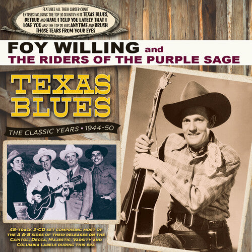 Willings, Foy & the Riders of the Purple Sage: Texas Blues: The Classic Years 1944-50