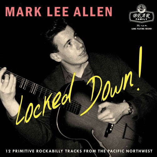 Allen, Mark Lee: Locked Down 12 Primitive Rockabilly Tracks From The Pacific Northwest