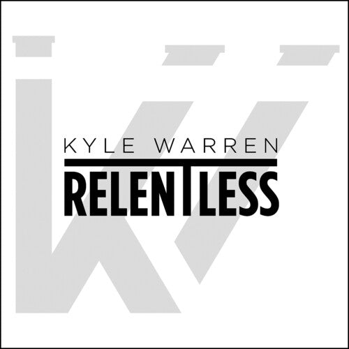 Warren, Kyle: Relentless