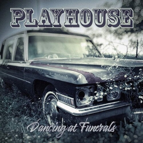 Playhouse: Dancing At Funerals