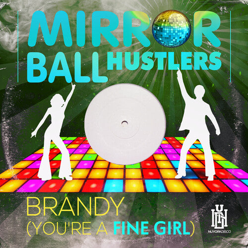 Mirror Ball Hustlers: Brandy (You're A Fine Girl)