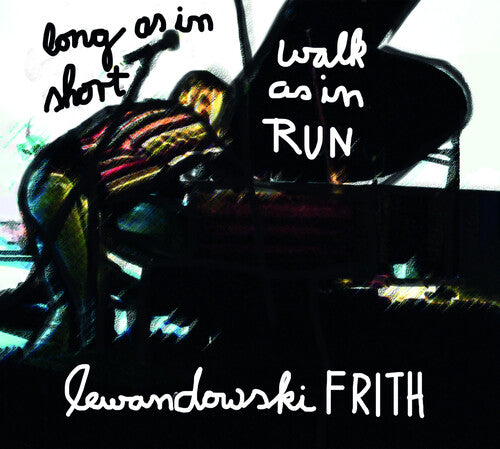 Frith, Fred / Lewandowski, Annie: Long As In Short Walk As In Run