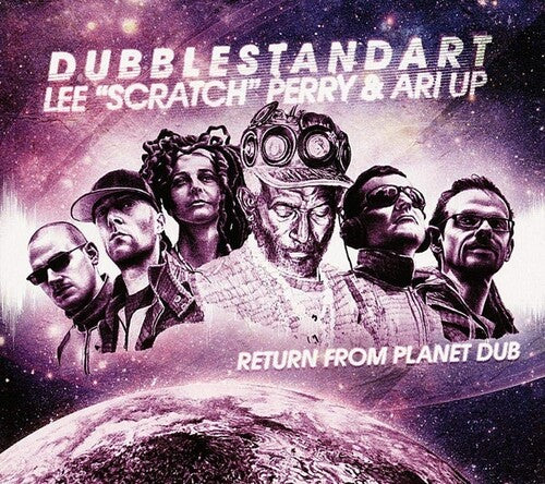 Dubblestandart / Perry, Lee / Ari Up: Return From Planet Dub