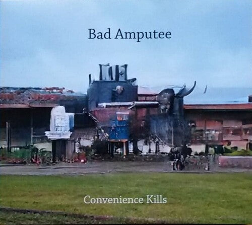 Bad Amputee: Convenience Kills