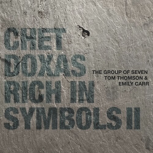 Doxas, Chet: Rich In Symbols II - The Group of Seven Tom Thomson & Emily Carr