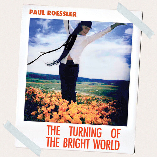 Roessler, Paul: Turning Of The Bright World