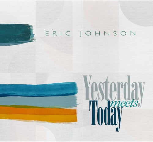 Johnson, Eric: Yesterday Meets Today