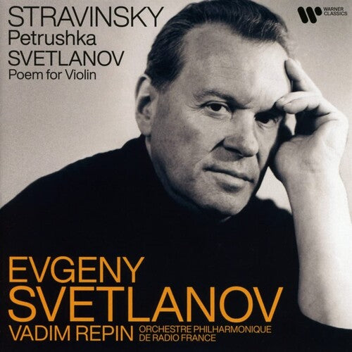 Svetlanov, Evgeny: Stravinsky: Petrushka - Svetlanov: Poem for Violin