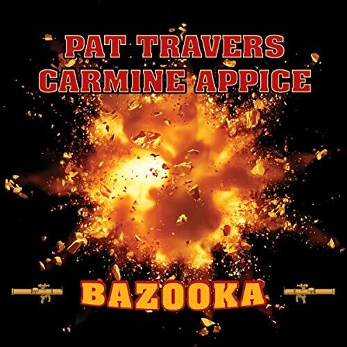 Travers, Pat / Appice, Carmine: Bazooka