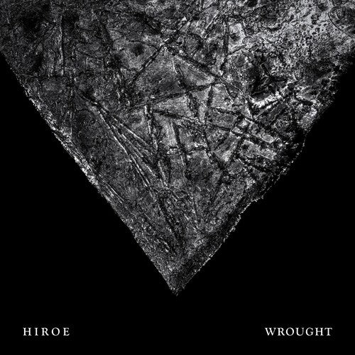 Hiroe: Wrought