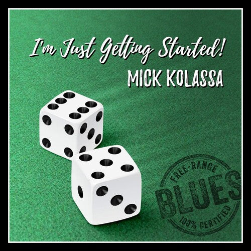 Kolassa, Mick: I'm Just Getting Started