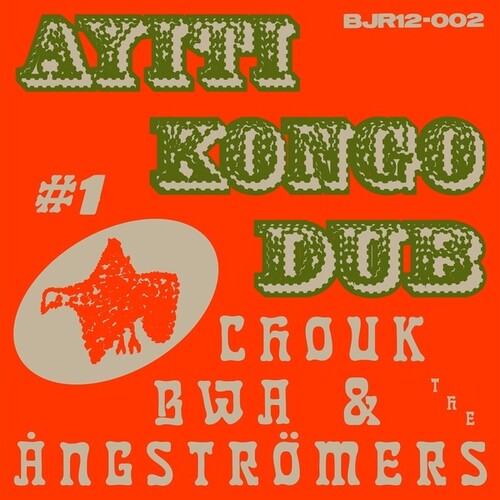 Bwa, Chouk & Angstromers: Ayiti Kongo Dub 1