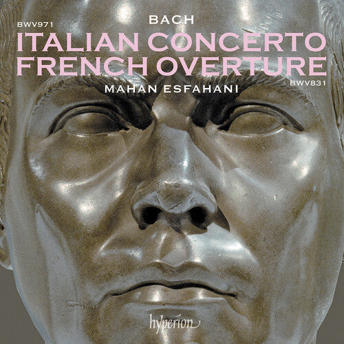 Esfahani, Mahan: Bach: Italian Concerto & French Overture