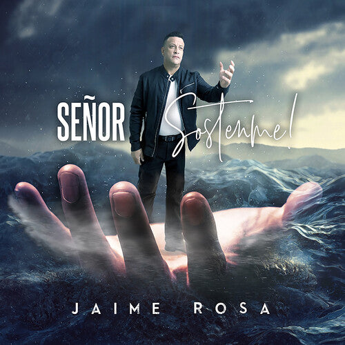 Jaime Rosa: Senor Sostenme