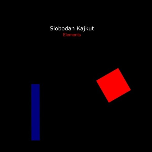 Kajkut, Slobodan: Elements