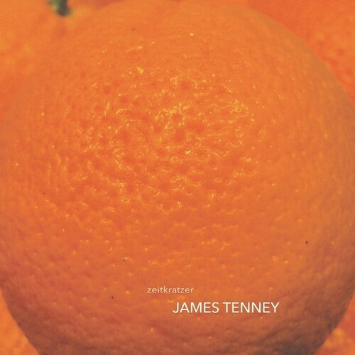 Zeitkratzer: James Tenney